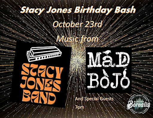 Stacy Jones Band Birthday Bash with Mad Bojo and special guests