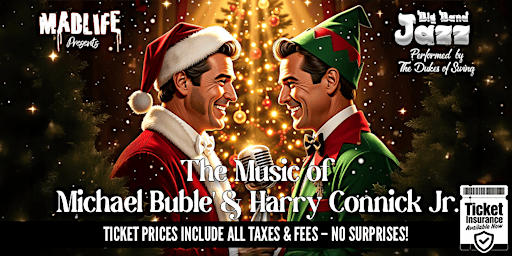 Big Band Jazz — The Holiday Music of Michael Bublé & Harry Connick Jr.