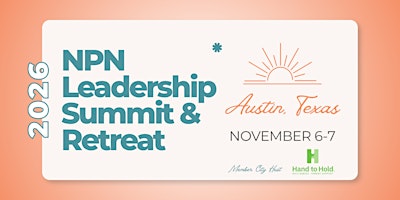 2026 NPN Leadership Summit & Retreat | Where Experience Becomes Expertise