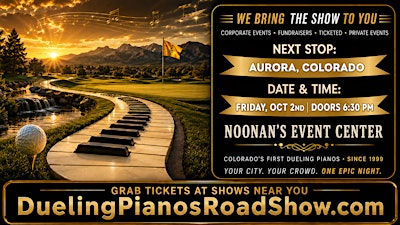 Aurora, CO | Dueling Pianos Official Road Show | Noonans Event Center