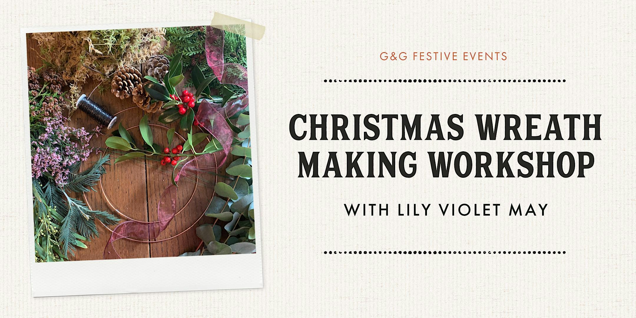 CHRISTMAS WREATH MAKING WORKSHOP