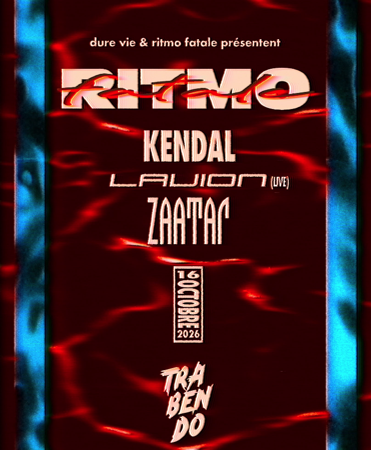 Ritmo Fatale X Dure Vie: Kendal, LAVION live, Zaatar