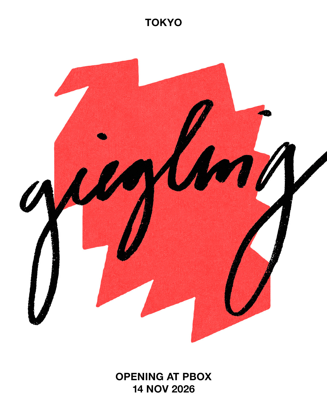 giegling TOKYO - OPENING AT PBOX