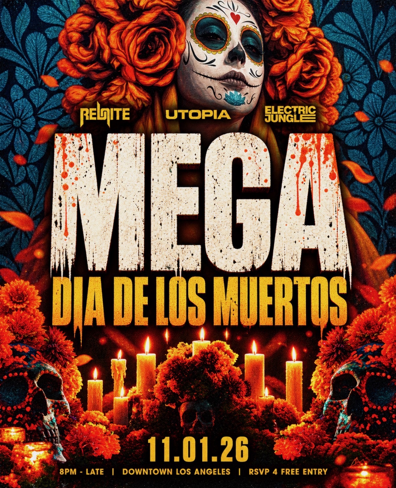 MEGA
DIA DE LOS MUERTOS 
UTOPIA x REUNITE
SPECIAL GUESTS ALL NIGHT