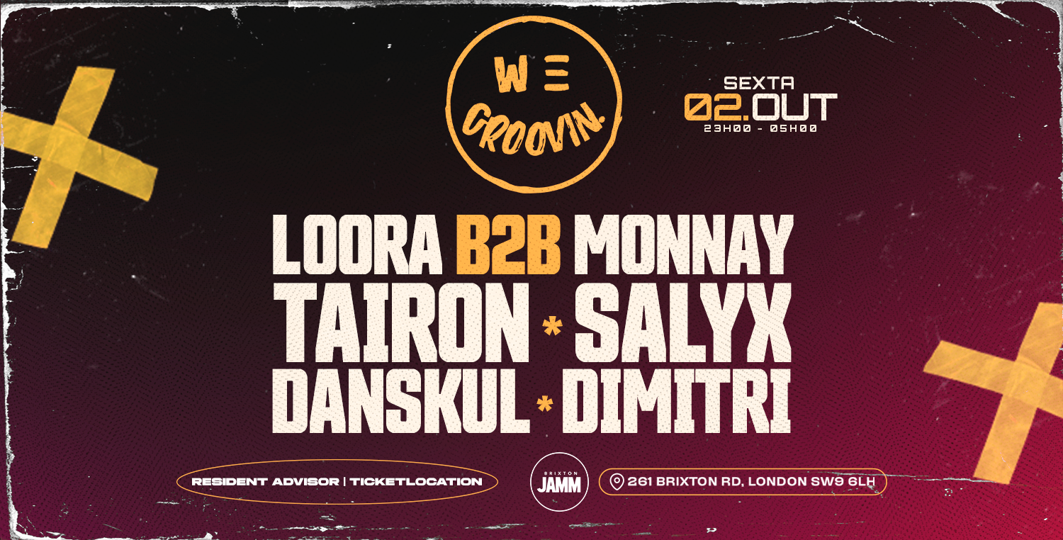 WE GROOVIN at BRIXTON • TECH HOUSE MUSIC LOVERS