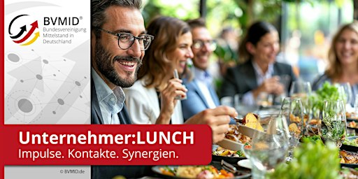 BVMID Unternehmer:LUNCH München | Gemeinsam essen und Ideen teilen