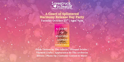 A Court of Splintered Harmony Release Day Party