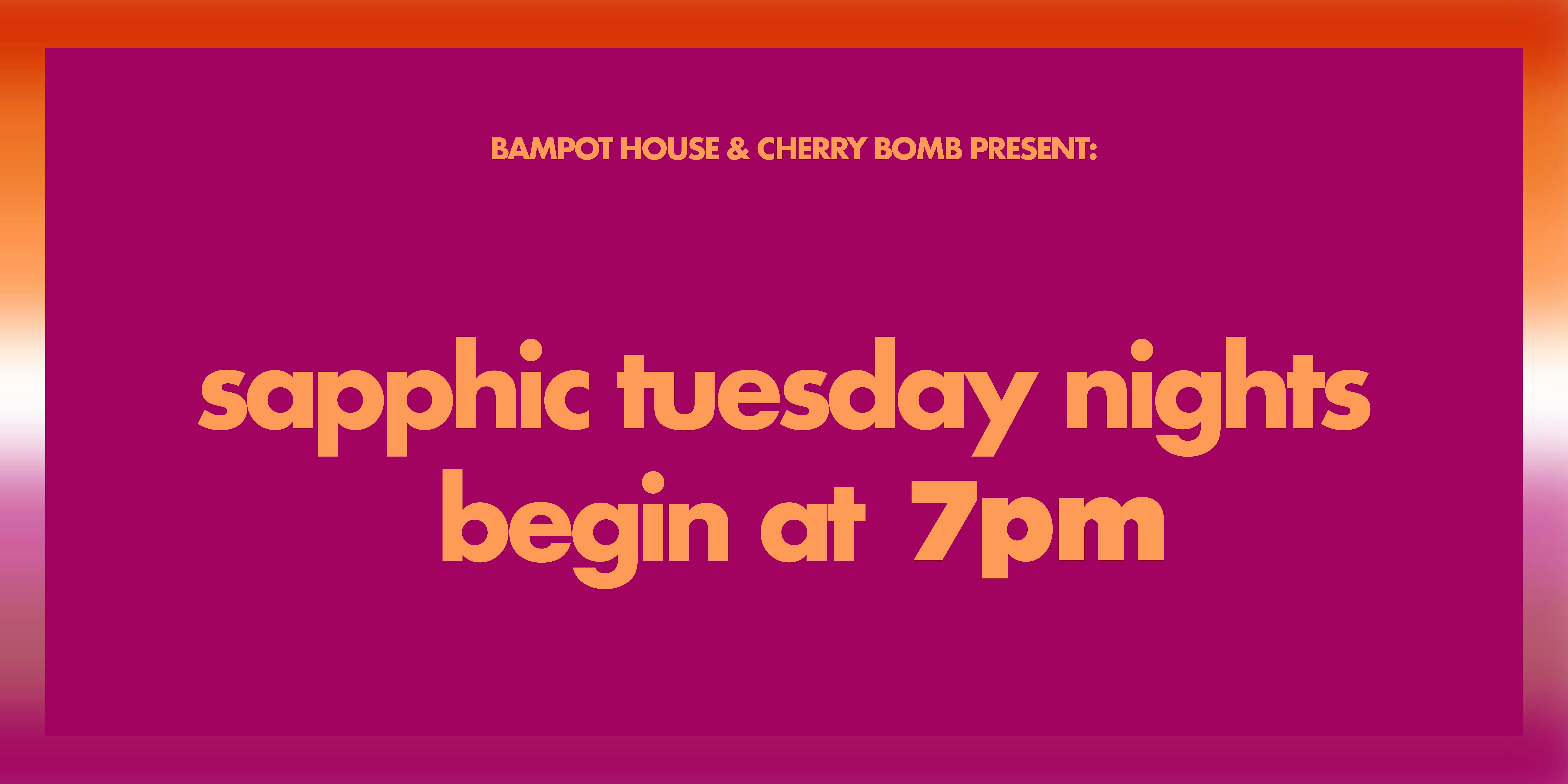 Sapphic Tuesdays at Bampot House