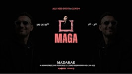 Maga (Scenarios & Get Physical)  at Madarae