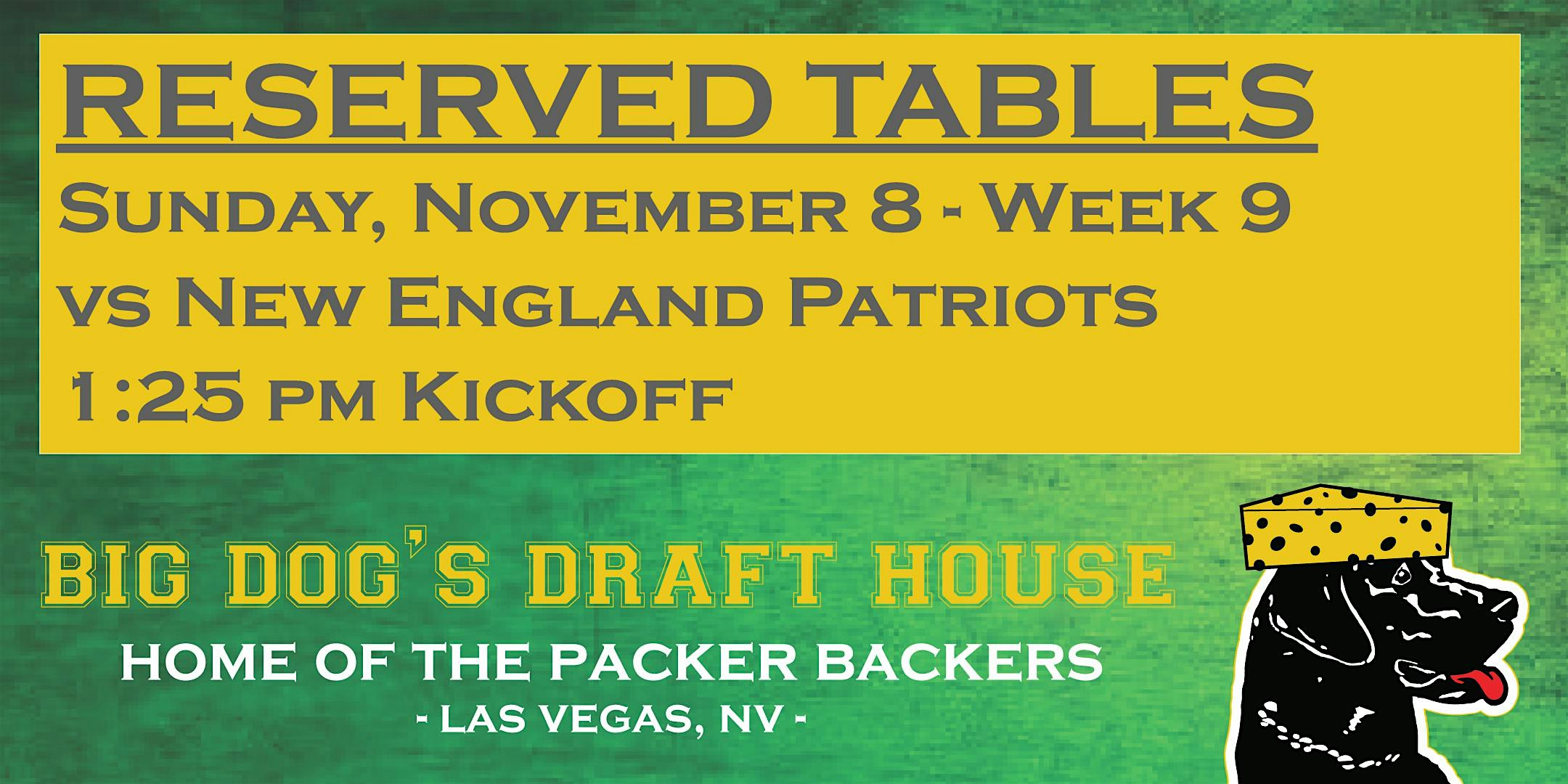 Draft House-Week 9 Packer Game Reserved Tables (Patriots 1:25pm Kickoff)
