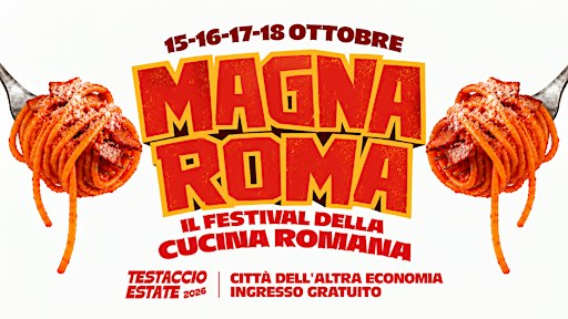 MAGNA ROMA – Il Festival sulla Cucina Romana @ Città dell'Altra Economia