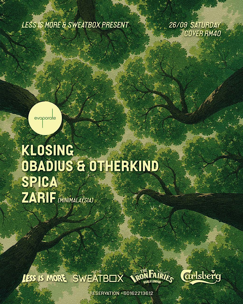 Less Is More & The Sweatbox pres: Klosing ( Evaporate, TW)