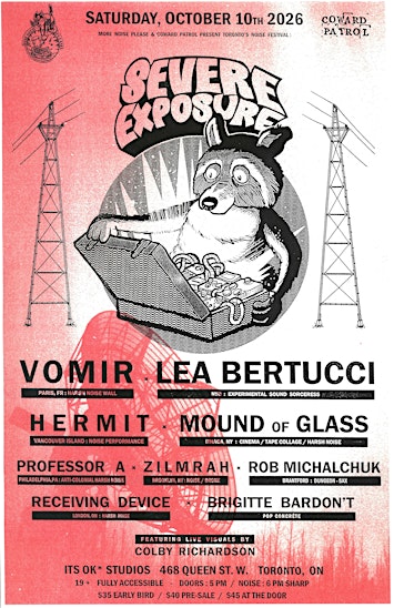 MORE NOISE PLEASE! x COWARD PATROL PRESENT: SEVERE EXPOSURE