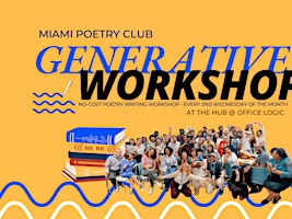 Generative Writing Workshop - Miami Poetry Club - Every 2nd Wednesday