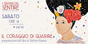 Il coraggio di guarire // I sentieri del sentire 2026