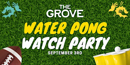 Water Pong Watch Party - The Grove