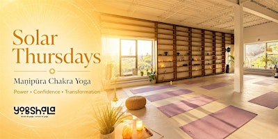 Solar Thursdays — Maṇipūra Chakra Yoga & meditation