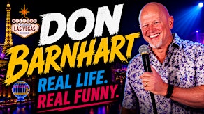 Delirious Comedy Club Presents Don Barnhart & Friends  Thurs - Sun