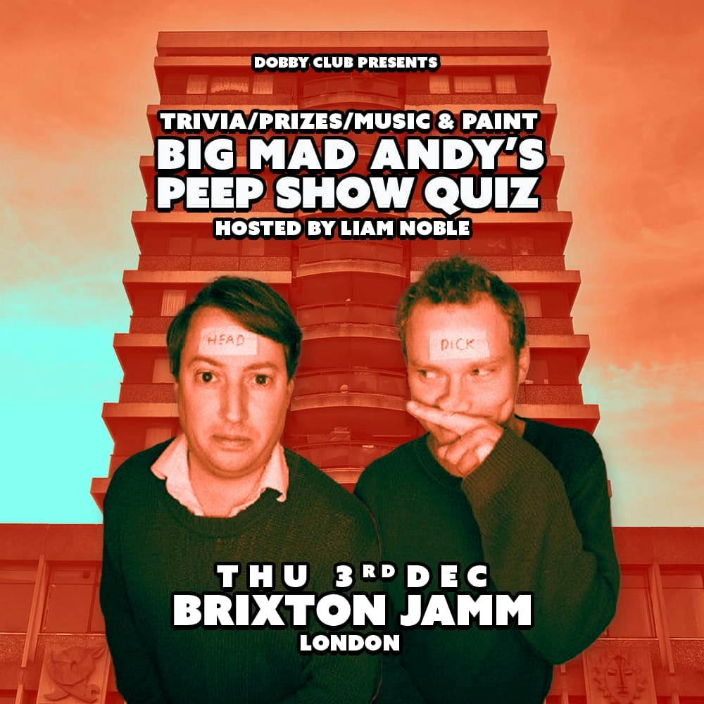 Big Mad Andy's Peep Show Quiz - Brixton Jamm