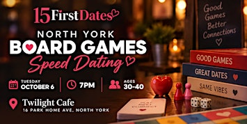 North York Board Games Speed Dating (Ages  30-40)