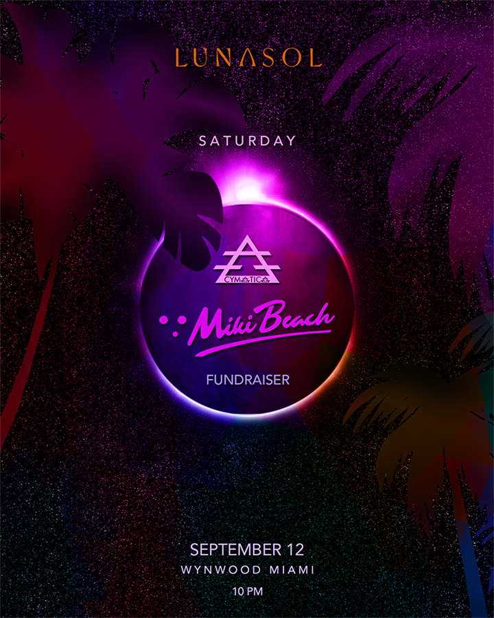 Miki Beach x Cymatica Fundraiser