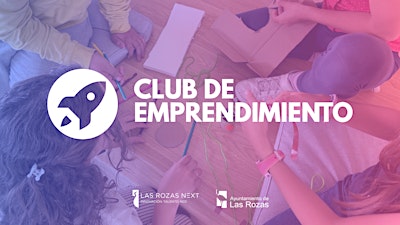 Club de emprendimiento | Últimas plazas. Curso 2026-2027