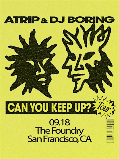 ATRIP & DJ BORING on 9/18/2026 in SAN FRANCISCO