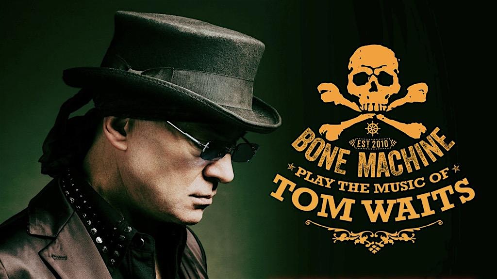 Bone Machine play the music of Tom Waits