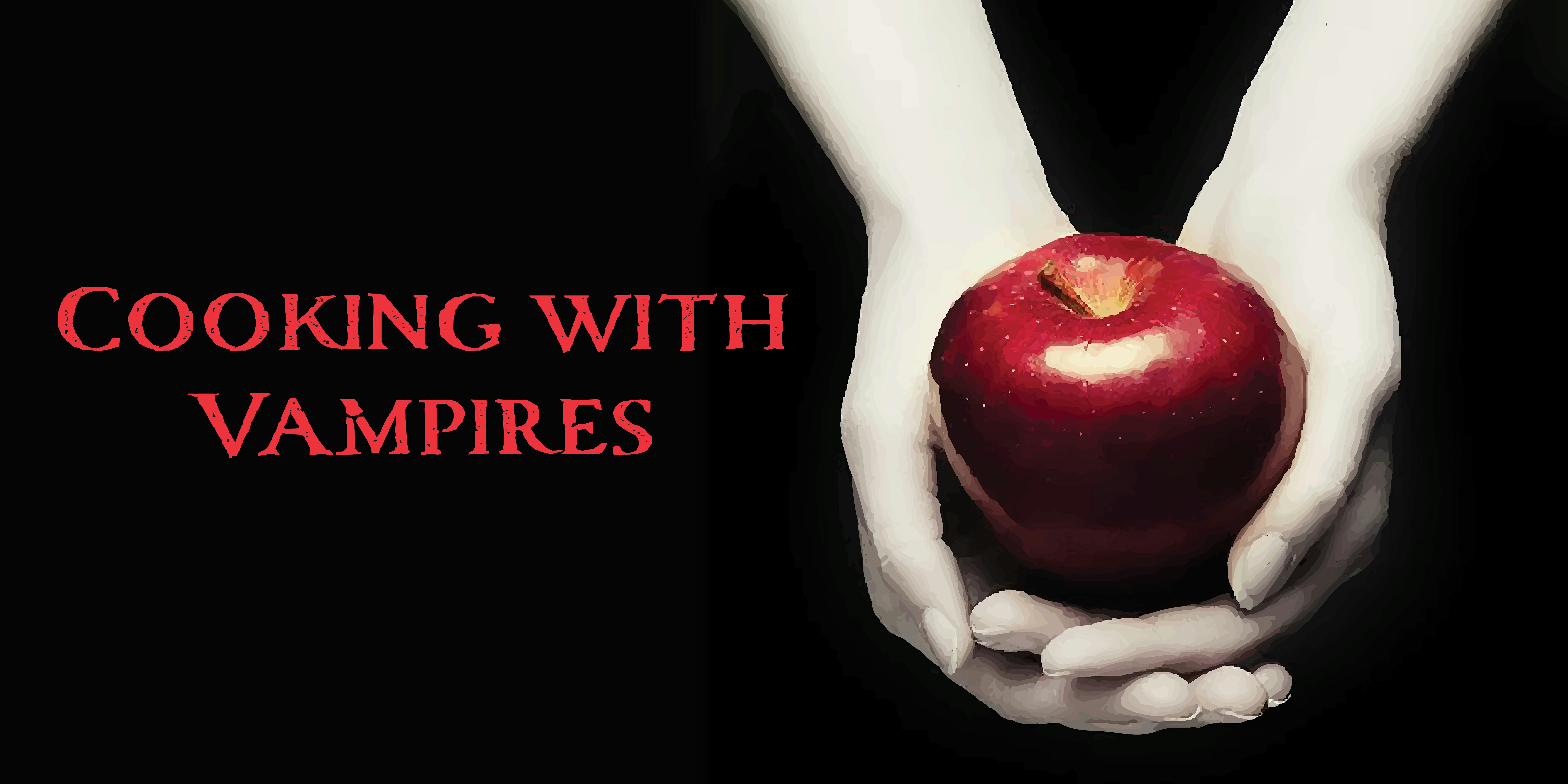 Cooking with Vampires