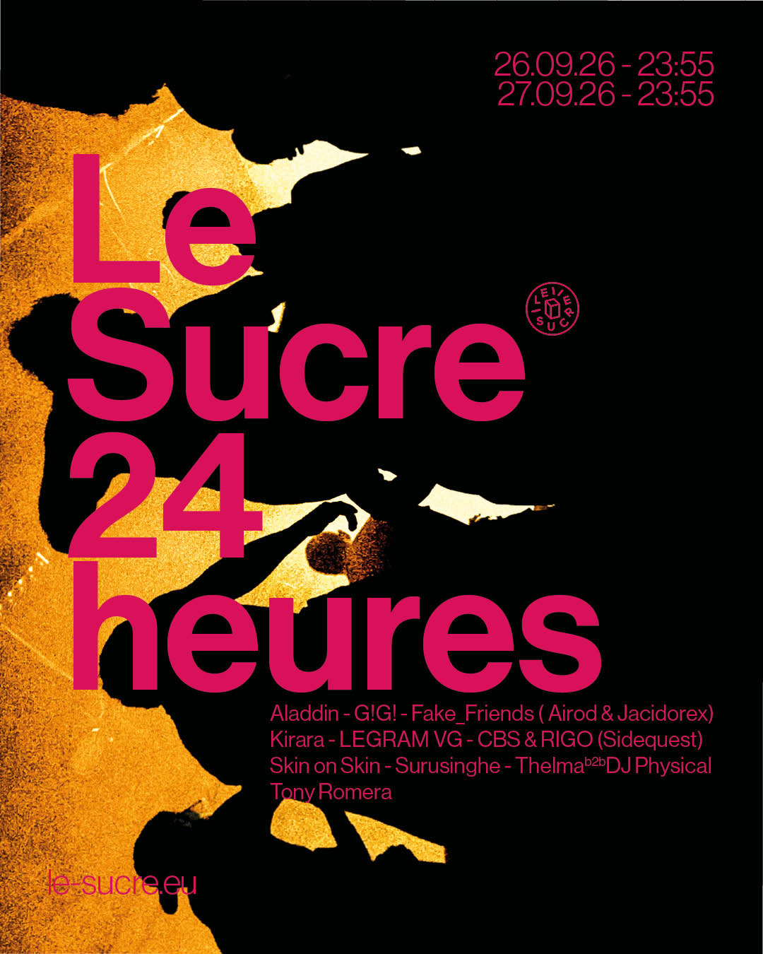 Le Sucre, 24 heures