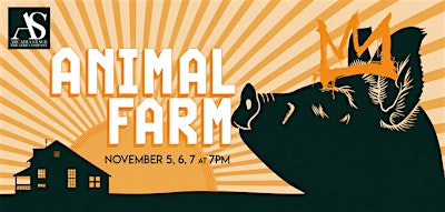 Animal Farm - Friday Nov. 6th @ 7:00 PM