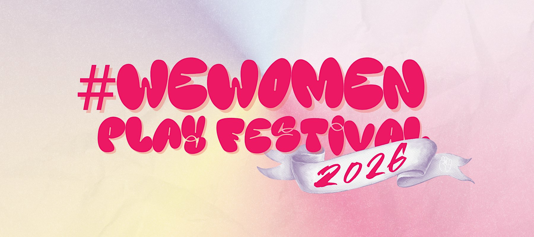 #WeWomen Play Festival 2026