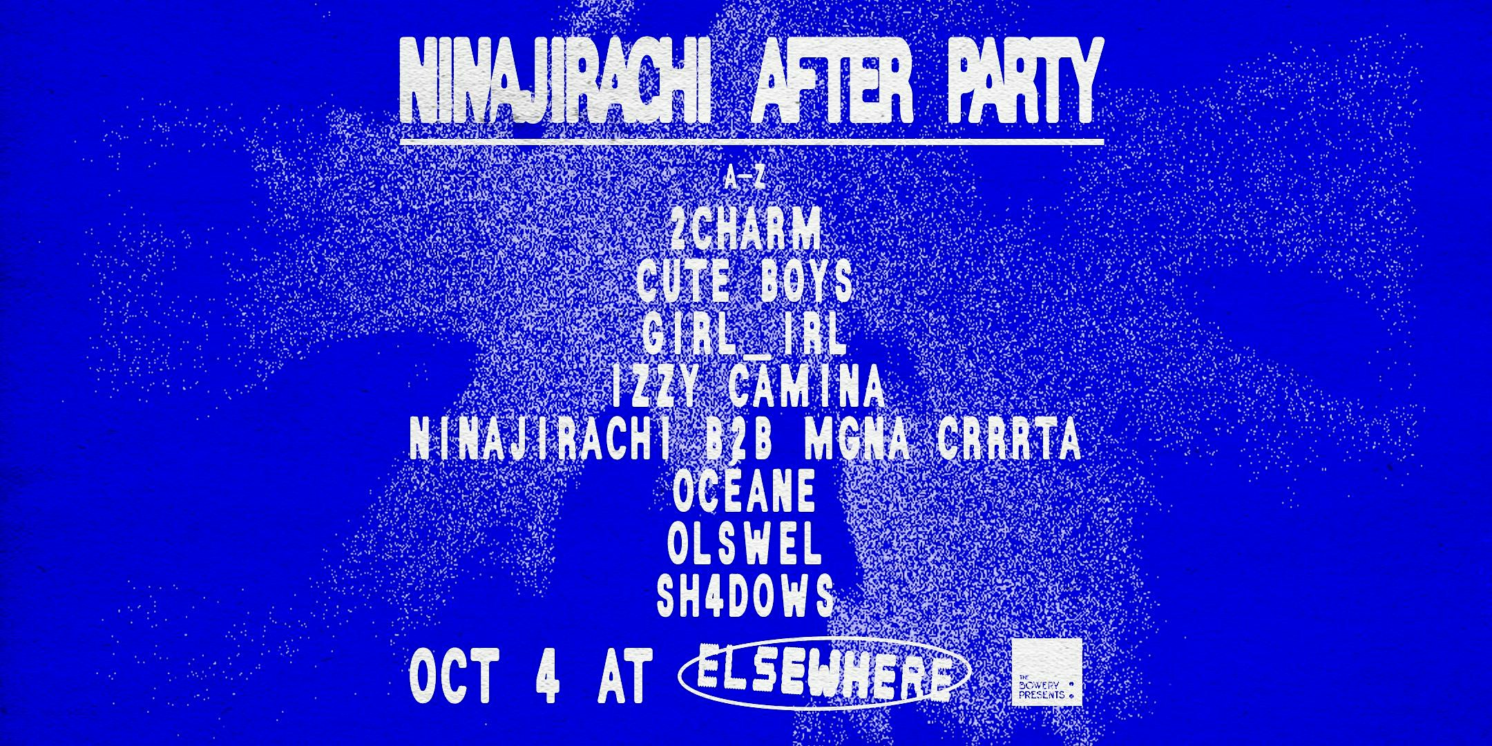 Ninajirachi After Party w/ 2charm, cute boys, girl_irl, Izzy Camina + more