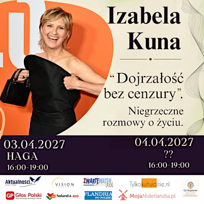 Izabela Kuna w Hadze! "Dojrzałość bez cenzury. Niegrzeczne rozmowy o życiu"