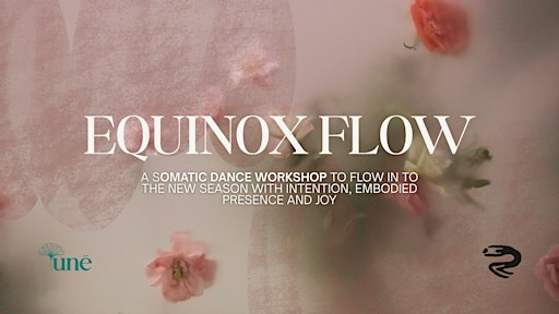 EQUINOX FLOW • Somatic Dance Workshop