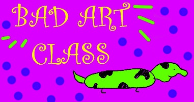 Bad Art Class