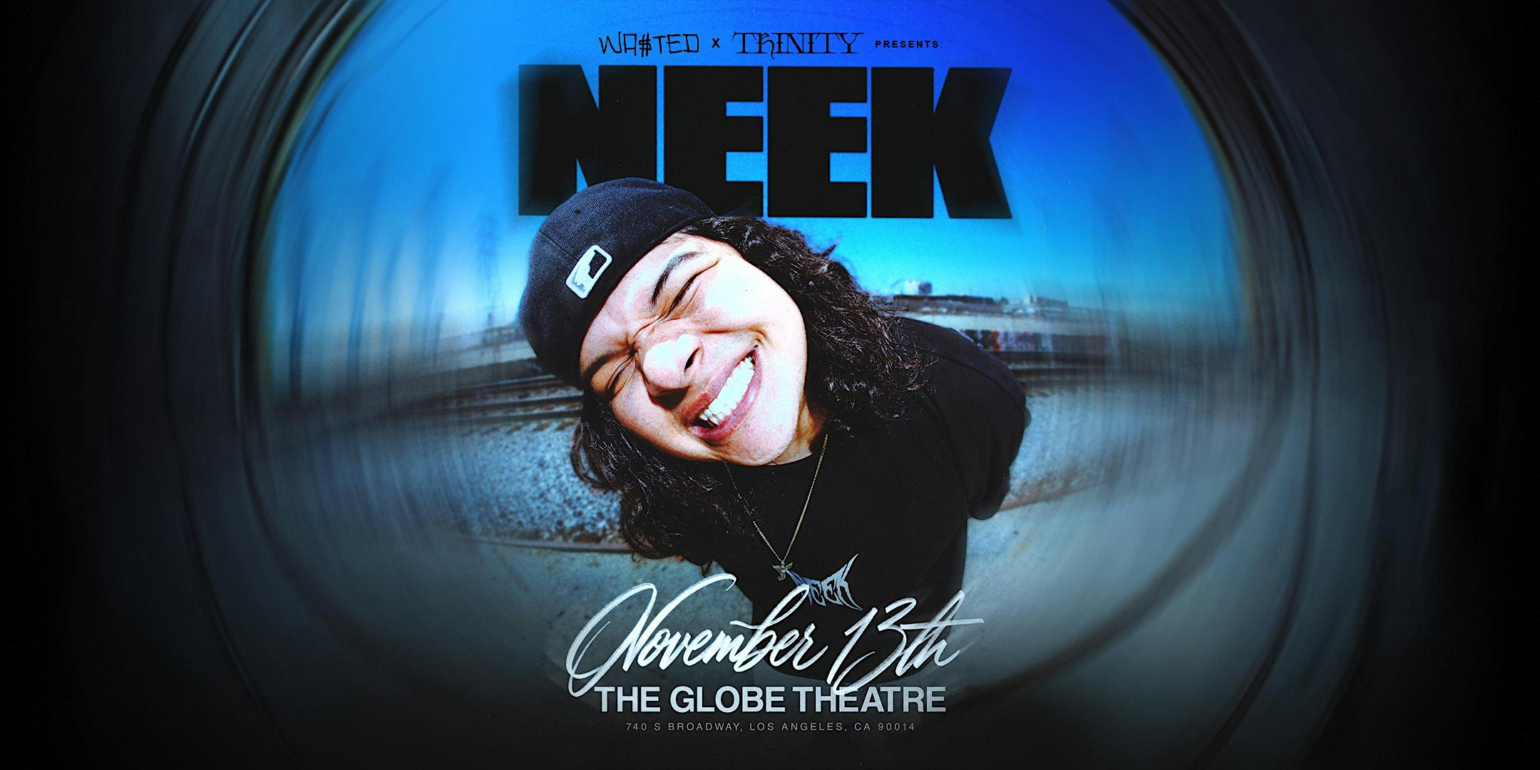 WA$TED x TRINITY: NEEK — 360 Experience @ Globe Theatre [18+]