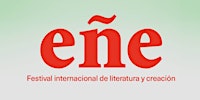 Festival Eñe. Poéticas del duelo - Homenaje a Piedad Bonnett