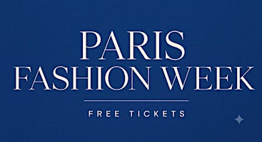 Free Paris Fashion Week Tickets for Independent Fashion Shows