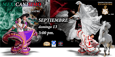 “MEXICANÍSIMO" -  show ecuestre & mariachi   (13 septiembre)