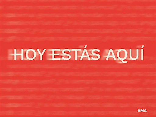 HOY ESTÁS AQUÍ