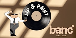 Sip and Paint at Banc, Coffee & Records