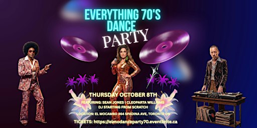 EVERYTHING 70'S DANCE PARTY