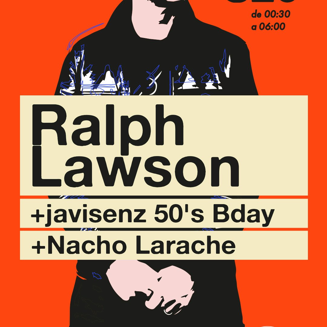 Ralph Lawson + Javisenz + Nacho Larache