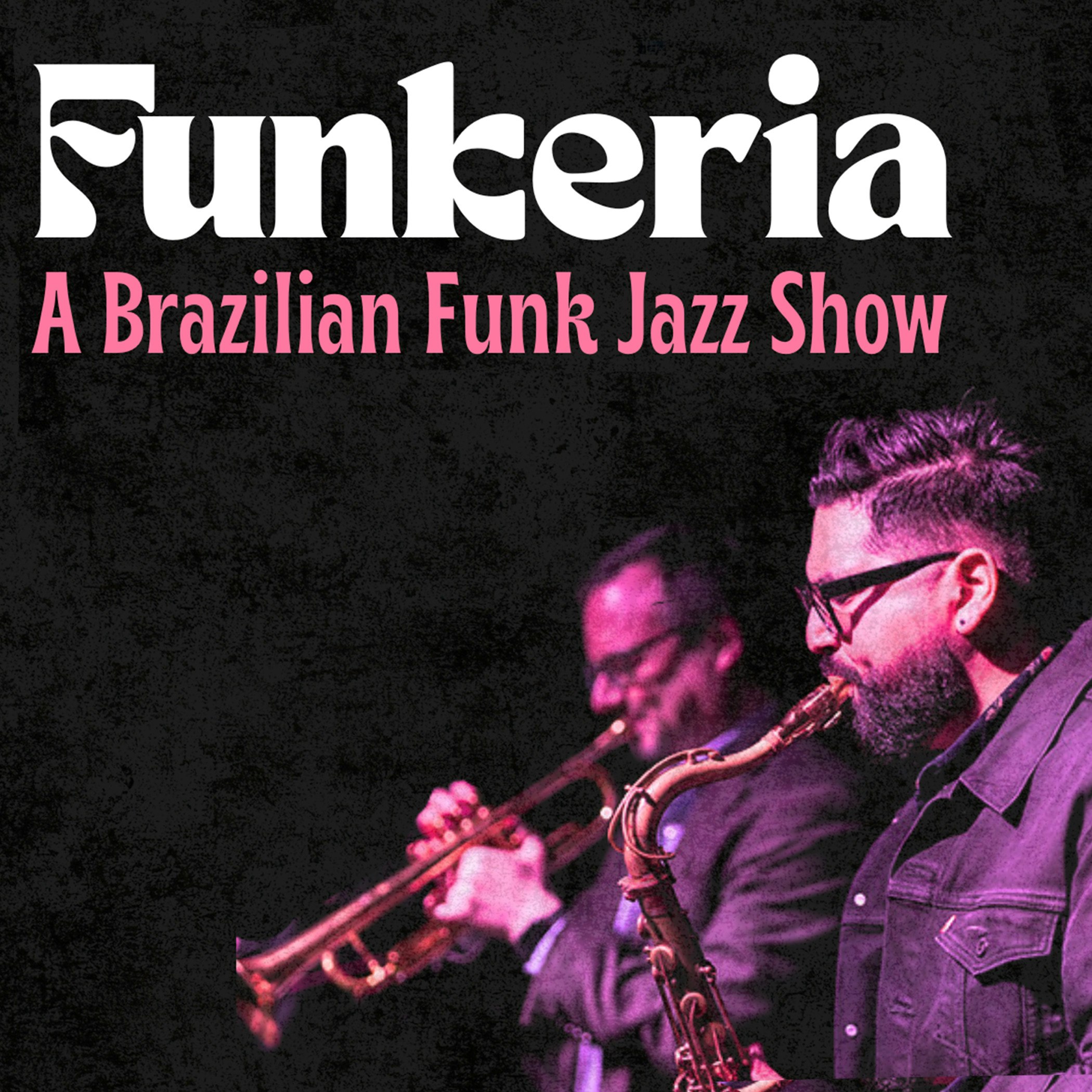 Funkeria: A Brazilian Funk Jazz Show