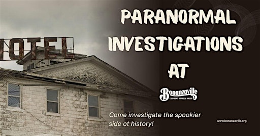 2026 Paranormal Investigations at Bonanzaville
