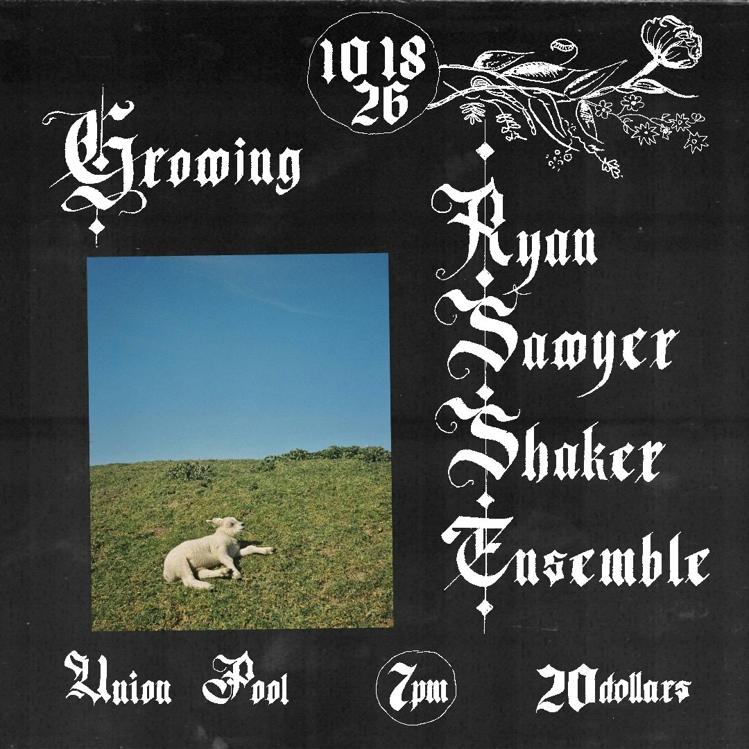 Growing • Ryan Sawyer Shaker Ensemble
