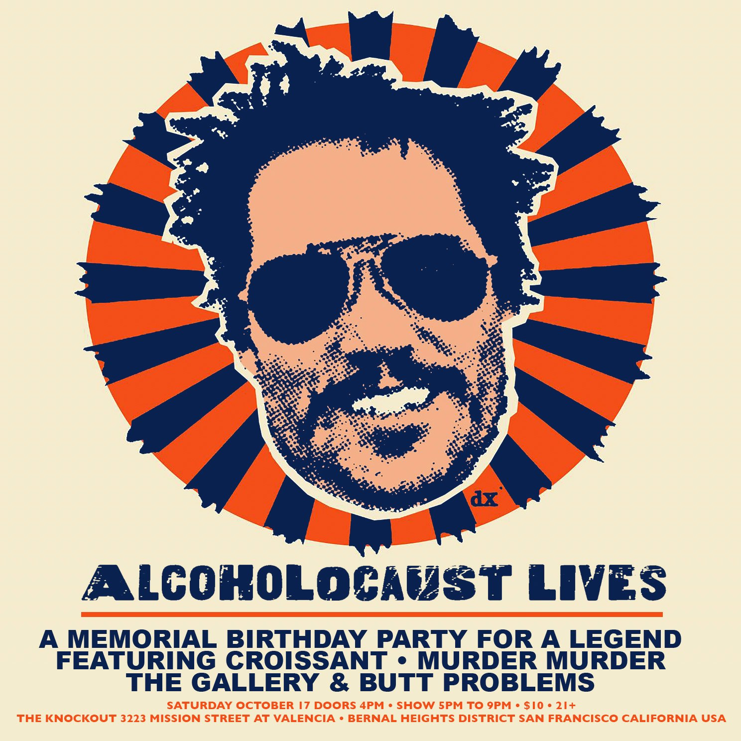 THE ANNUAL SCOTT ALCOHOLOCAUST MEMORIAL ROCK N’ ROLL BIRTHDAY BASH-O! A PARTY FOR A LEGEND : FEATURING LIVE MUSIC BY CROISSANT + MURDER MURDER + THE GALERY + BUTT PROBLEMS