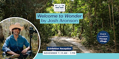 Exhibition Reception: “Welcome to Wonder” by Josh Aronson