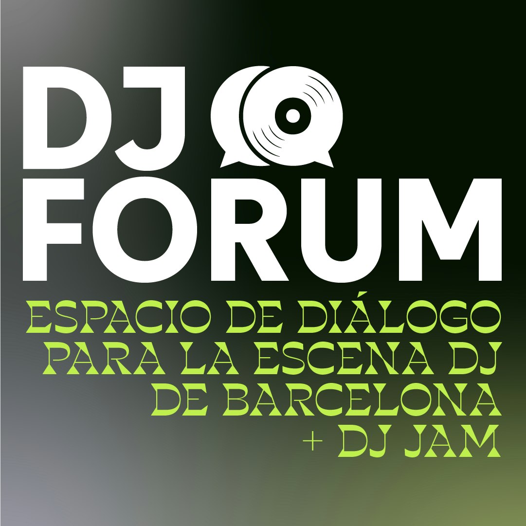 Dj Forum Barcelona + Dj B2B Jam